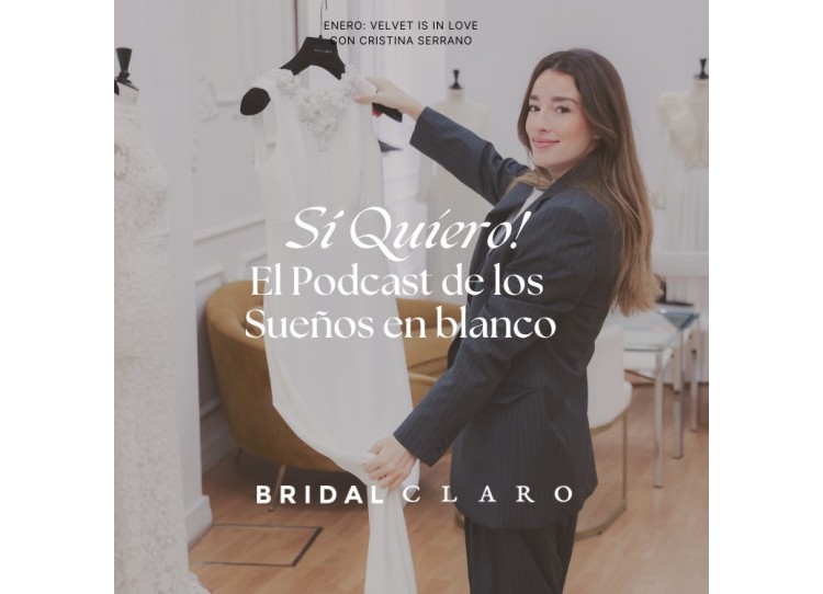 Bienvenidas al Podcast de los Sueños en Blanco: Sí Quiero! Bridal CLARO 